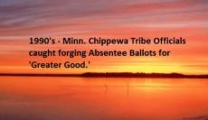 White Earth and Leech Lake Officials Convicted of Ballot Box Stuffing, Voter Fraud, 1990-1994